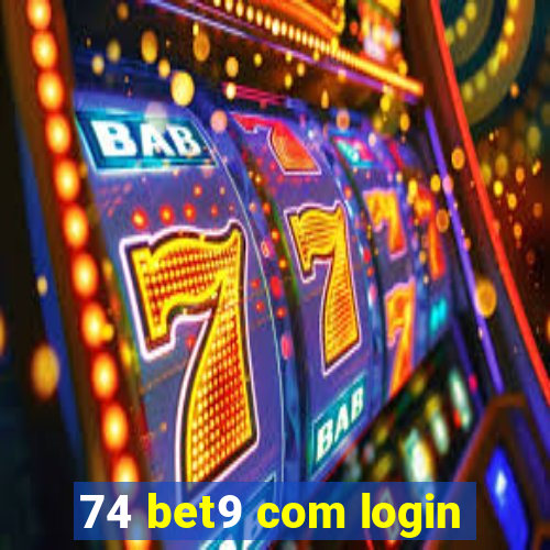 74 bet9 com login